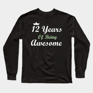 12 Years Of Being Awesome Long Sleeve T-Shirt